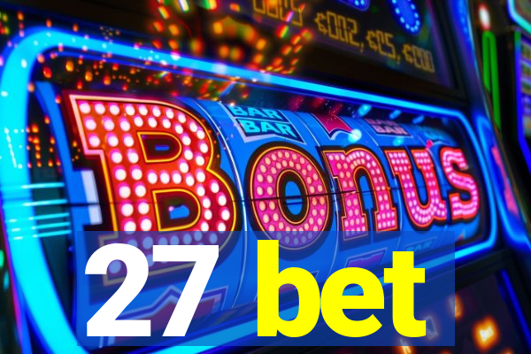 27 bet